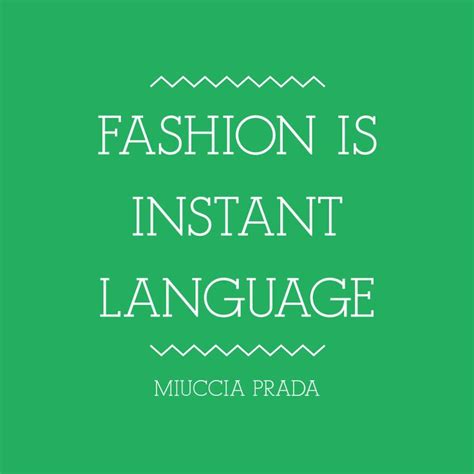 miuccia prada words of wisdom.